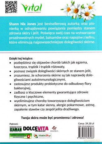 Pozbądź się chorób skóry. Sposób na trwałe wyeliminowanie egzemy, łuszczycy, trądziku i trądziku różowatego - Shann Nix Jones [KSIĄŻKA]