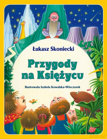 Przygody na Księżycu - Łukasz Skoniecki [KSIĄŻKA]