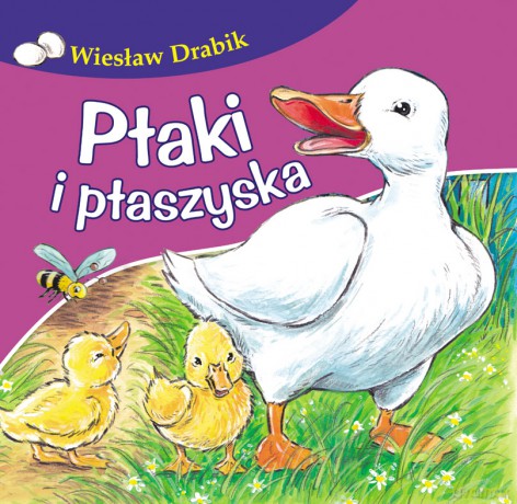 Ptaki i ptaszyska. Bajki dla malucha - Wiesław Drabik [KSIĄŻKA]