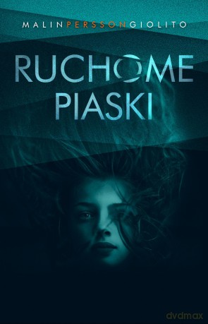 Ruchome piaski - Malin Persson-Giolito [KSIĄŻKA]