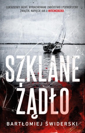 Szklane żądło - Bartłomiej Świderski [KSIĄŻKA]