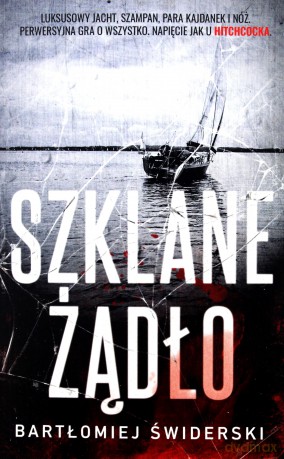 Szklane żądło - Bartłomiej Świderski [KSIĄŻKA]