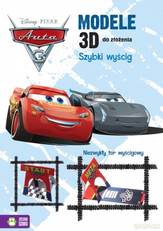 Szybki wyścig. Modele 3D do złożenia Auta 3 [KSIĄŻKA]
