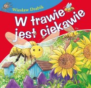 W trawie jest ciekawie. Bajki dla malucha - Wiesław Drabik [KSIĄŻKA]
