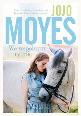 We wspólnym rytmie - Jojo Moyes [KSIĄŻKA]