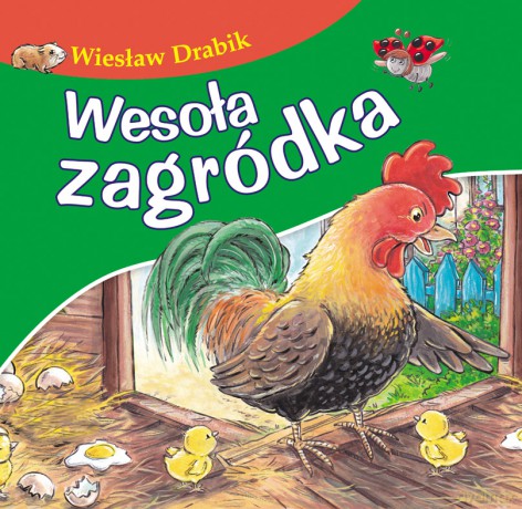 Wesoła zagródka. Bajki dla malucha - Wiesław Drabik [KSIĄŻKA]