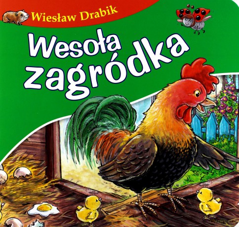 Wesoła zagródka. Bajki dla malucha - Wiesław Drabik [KSIĄŻKA]