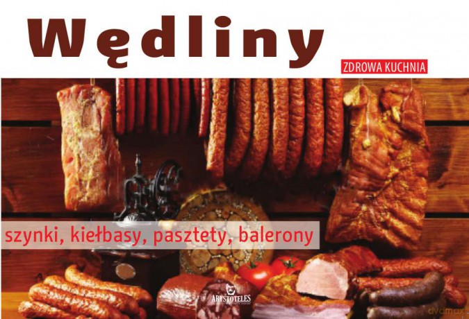 Wędliny, szynki, kiełbasy, pasztety, balerony - Franciszek Wolski [KSIĄŻKA]