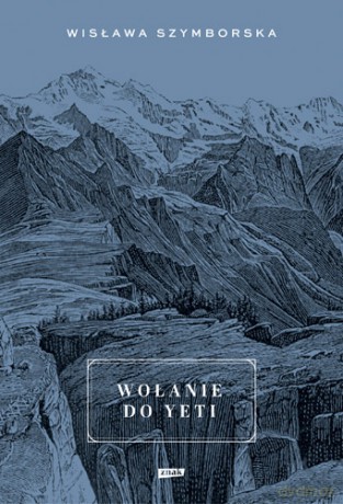 Wołanie do Yeti - Wisława Szymborska [KSIĄŻKA]