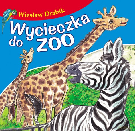 Wycieczka do ZOO. Bajki dla malucha - Wiesław Drabik [KSIĄŻKA]