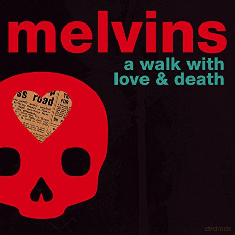 Melvins: A Walk With Love And Death (digipack) [2CD]