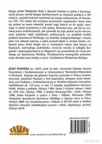 Władysław Biały. Ostatni książę kujawski. Największy podróżnik spośród Piastów (1327/1333 - 20 luty 1388) - Józef Śliwiński [KSIĄŻKA]