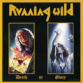 Running Wild: Death Or Glory (Expanded Version) [2CD]