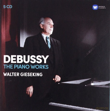 Walter Gieseking: Debussy: The Complete Piano Works [5CD]