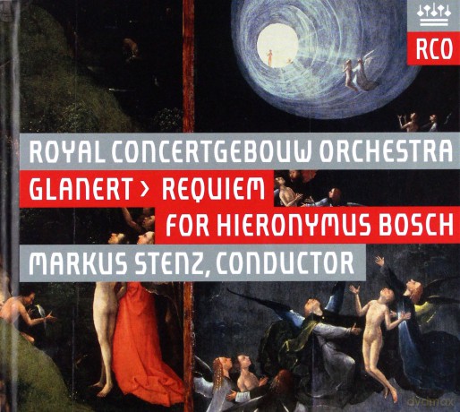 Markus Stenz & David Wilson-Johnson & Aga Mikolaj & Ursula Hesse Von Den Steinen & Gerhard Siegel & Christof Fischesser & Leo Van Doeselaar: Detlev Glanert: Requiem For Hieronymus Bosch [SACD]