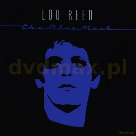 Lou Reed: The Blue Mask [CD]