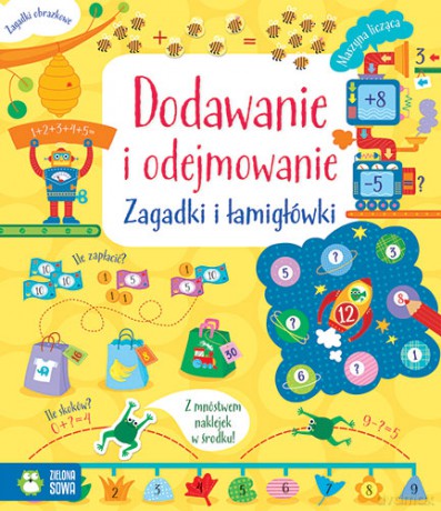 Dodawanie i odejmowanie. Matematyczne łamigłówki [KSIĄŻKA]