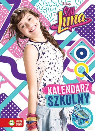 Kalendarz szkolny Soy luna [KSIĄŻKA]