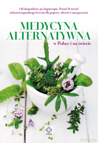 Medycyna alternatywna - Jolanta Bąk [KSIĄŻKA]