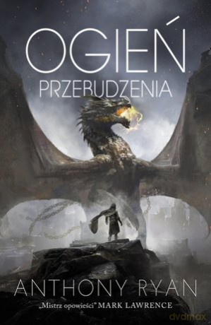 Ogień przebudzenia Draconis memoria (Tom 1) - Anthony Ryan [KSIĄŻKA]