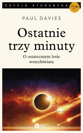 Ostatnie trzy minuty. O ostatecznym losie wszechświata - Paul Davies [KSIĄŻKA]