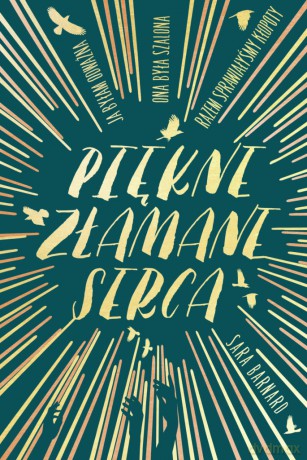 Piękne złamane serca - Sara Barnard [KSIĄŻKA]
