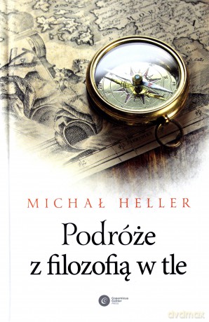 Podróże z filozofią w tle - Michał Heller [KSIĄŻKA]