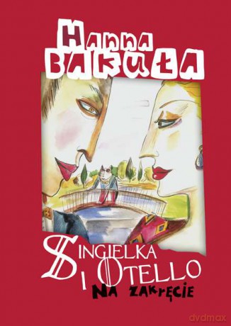 Singielka i Otello - Hanna Bakuła [KSIĄŻKA]