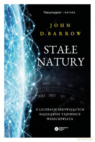 Stałe natury o liczbach skrywających najgłębsze tajemnice wszechświata - John D. Barrow [KSIĄŻKA]
