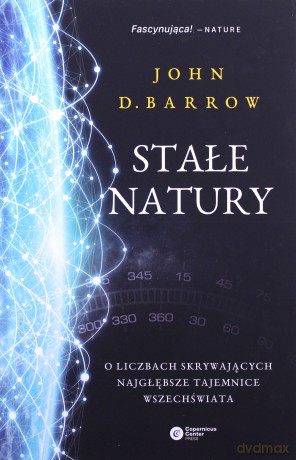 Stałe natury o liczbach skrywających najgłębsze tajemnice wszechświata - John D. Barrow [KSIĄŻKA]