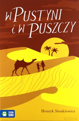 W pustyni i w puszczy - Henryk Sienkiewicz [KSIĄŻKA]
