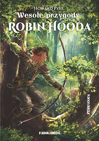 Wesołe przygody Robin Hooda - Howard Pyle'a [KSIĄŻKA]