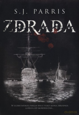 Zdrada - S.J. Parris [KSIĄŻKA]