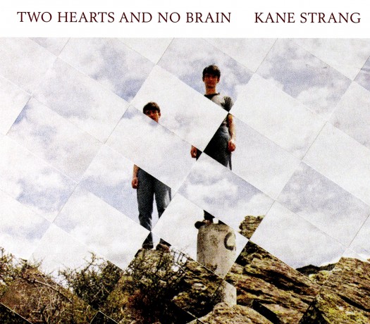 Kane Strang: Two Hearts And No Brain (digipack) [CD]