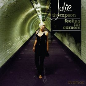 Julie Thompson: Feeling For Corners [CD]