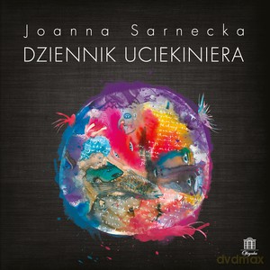 Dziennik Uciekiniera - Joanna Sarnecka [KSIĄŻKA]