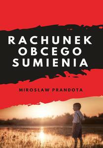 Rachunek obcego sumienia - Mirosław Prandota [KSIĄŻKA]
