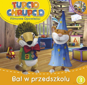 Bal w przedszkolu Tupcio Chrupcio filmowe opowieści [KSIĄŻKA]