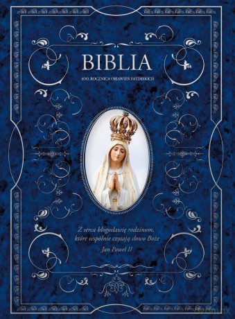 Biblia 100 rocznica objawień fatimskich [KSIĄŻKA]