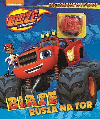 Blaze rusza na tor. Blaze i megamaszyny [KSIĄŻKA]