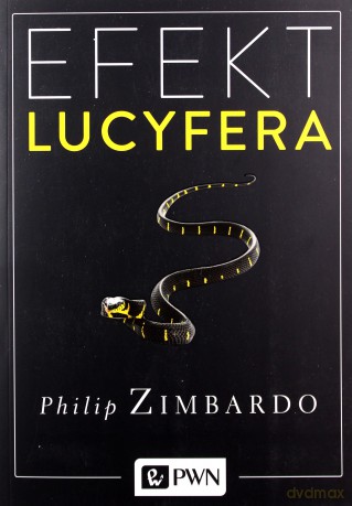 Efekt Lucyfera - Philip Zimbardo [KSIĄŻKA]