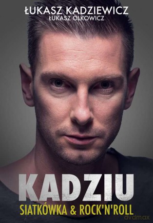 Kadziu - Łukasz Kadziewicz [KSIĄŻKA]