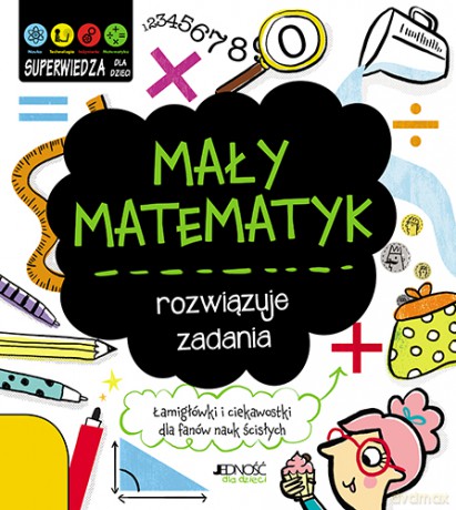 Mały matematyk rozwiązuje zadania - Jenny Jacoby [KSIĄŻKA]