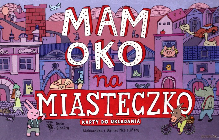 Mam oko na miasteczko - Aleksandra Mizielińska [KSIĄŻKA]