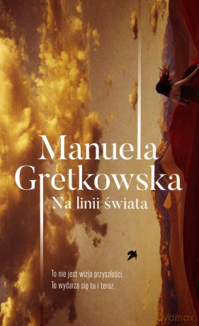 Na linii świata - Manuela Gretkowska [KSIĄŻKA]