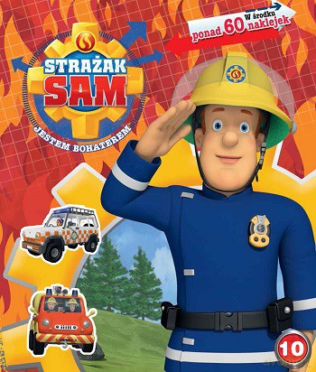 Strażak Sam. Jestem bohaterem (Tom 10) [KSIĄŻKA]