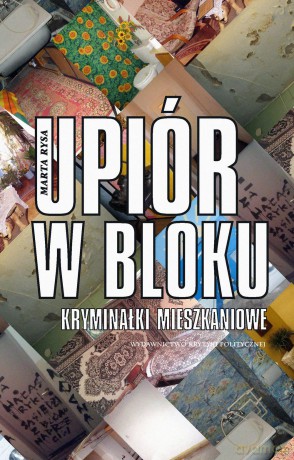 Upiór w bloku. Kryminałki mieszkaniowe - Marta Rysa [KSIĄŻKA]