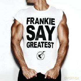 Frankie Goes To Hollywood: Frankie Say Greatest (PL) [CD]