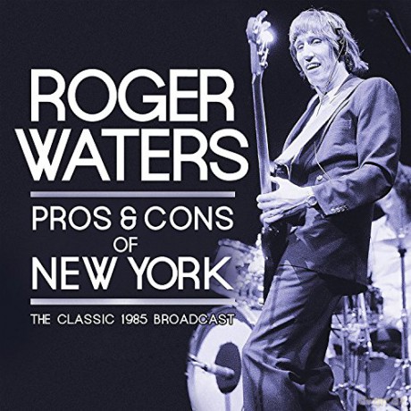 Roger Waters: Pros and Cons of New York [2CD]