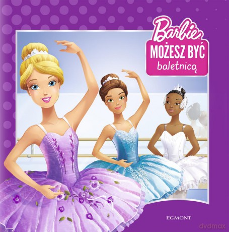 Barbie. Możesz być baletnicą [KSIĄŻKA]